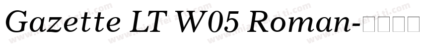 Gazette LT W05 Roman字体转换